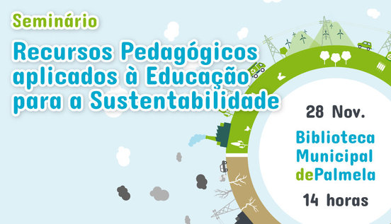 Seminário - Recursos Pedagógicos aplicados à Educação para a Sustentabilidade