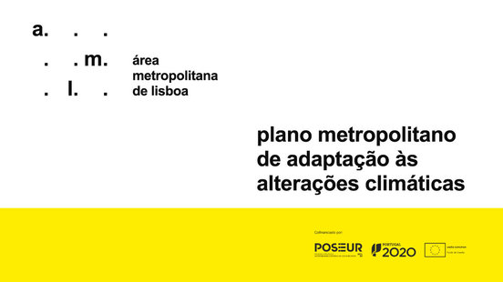 A Área Metropolitana de Lisboa apresenta o Plano de Adaptação às Alterações Climáticas